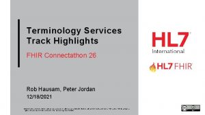 Terminology Services Track Highlights FHIR Connectathon 26 Rob