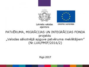 PATVRUMA MIGRCIJAS UN INTEGRCIJAS FONDA projekts Valodas skotnj