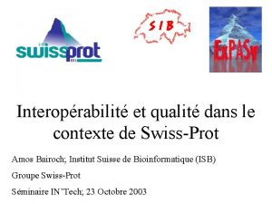 Interoprabilit et qualit dans le contexte de SwissProt