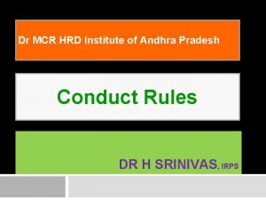 Dr MCR HRD Institute of Andhra Pradesh Conduct