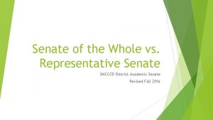 Senate of the Whole vs Representative Senate SMCCCD