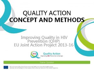 QUALITY ACTION CONCEPT AND METHODS Improving Quality in