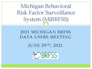 Michigan Behavioral Risk Factor Surveillance System Mi BRFSS