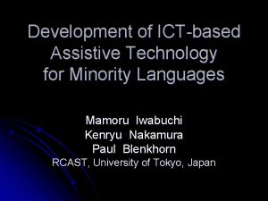 Development of ICTbased Assistive Technology for Minority Languages