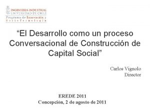 El Desarrollo como un proceso Conversacional de Construccin