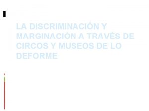 LA DISCRIMINACIN Y MARGINACIN A TRAVS DE CIRCOS