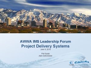 AWWA IMS Leadership Forum Project Delivery Systems June