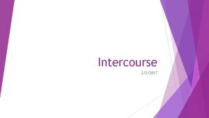 Intercourse 222017 Purpose You will understand your own