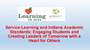ServiceLearning and Indiana Academic Standards Engaging Students and