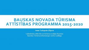 BAUSKAS NOVADA TRISMA ATTSTBAS PROGRAMMA 2015 2020 Inese