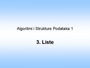 Algoritmi i Strukture Podataka 1 3 Liste Zadatak