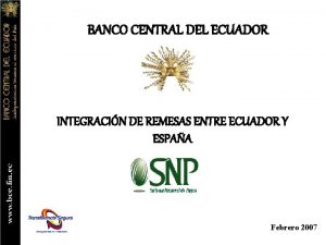 BANCO CENTRAL DEL ECUADOR INTEGRACIN DE REMESAS ENTRE