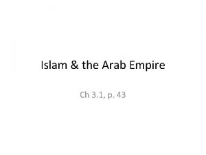 Islam the Arab Empire Ch 3 1 p