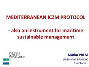 MEDITERRANEAN ICZM PROTOCOL also an instrument for maritime