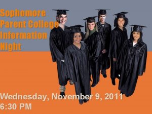 Sophomore Parent College Information Night Wednesday November 9