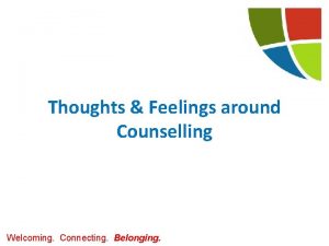 Thoughts Feelings around Counselling Welcoming Connecting Belonging Thoughts