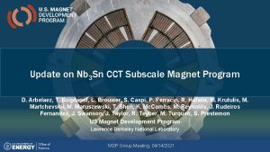 Update on Nb 3 Sn CCT Subscale Magnet