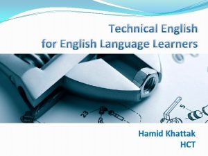 Technical English for English Language Learners Hamid Khattak