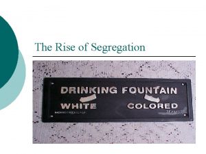 The Rise of Segregation Resistance and Repression After