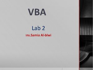 VBA Lab 2 Ins Samia Alblwi Visual Basic