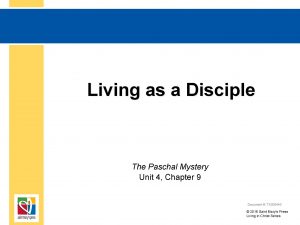 Living as a Disciple The Paschal Mystery Unit