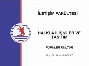 LETM FAKLTES HALKLA LKLER VE TANITIM POPLER KLTR