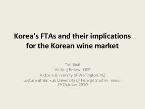 Koreas FTAs and their implications for the Korean