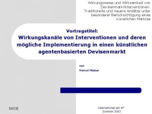 Wirkungsweise und Wirksamkeit von Devisenmarktinterventionen Traditionelle und neuere