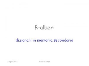 Balberi dizionari in memoria secondaria giugno 2002 ASD