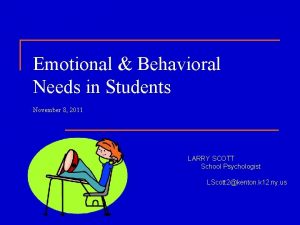 Emotional Behavioral Needs in Students November 8 2011