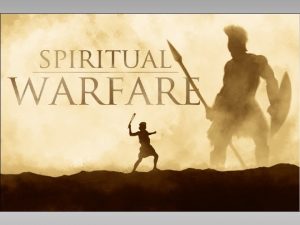 SPIRITUAL WARFARE IS NOT A JOKE SPIRITUAL WARFARE