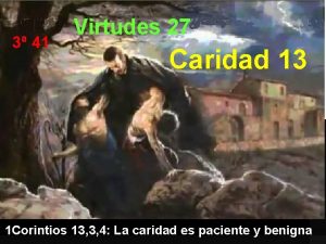 3 41 Virtudes 27 Caridad 13 1 Corintios