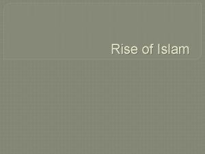 Rise of Islam The Arabia Setting Desert Rugged