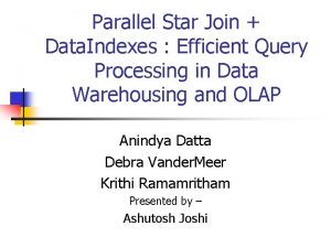 Parallel Star Join Data Indexes Efficient Query Processing