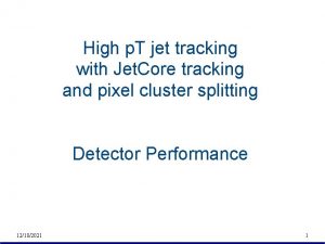 High p T jet tracking with Jet Core