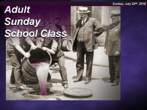 Adult Sunday School Class Sunday July 22 nd