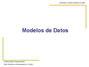 Modelado y Diseo de Bases de Datos Modelos