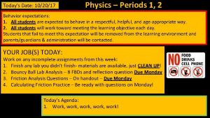 Todays Date 102017 Physics Periods 1 2 Behavior