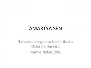 AMARTYA SEN Il classico bengalese trasferitosi a Oxford