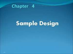 Chapter 4 Sample Design 2 1 Sample Subset