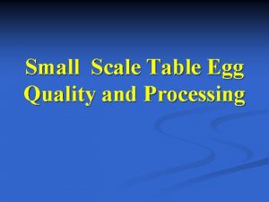 Small Scale Table Egg Quality and Processing Introduction