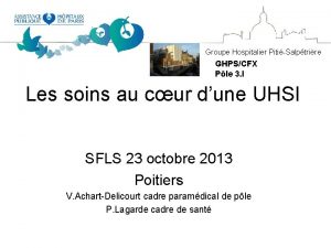 Groupe Hospitalier PitiSalptrire GHPSCFX Ple 3 I Les