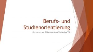 Berufs und Studienorientierung Gymnasium am Bildungszentrum Weissacher Tal