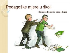 Pedagoke mjere u koli Snjeana Dautovi soc pedagog