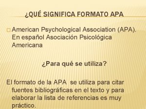 QU SIGNIFICA FORMATO APA American Psychological Association APA