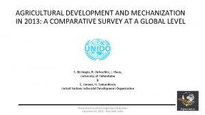 AGRICULTURAL DEVELOPMENT AND MECHANIZATION IN 2013 A COMPARATIVE