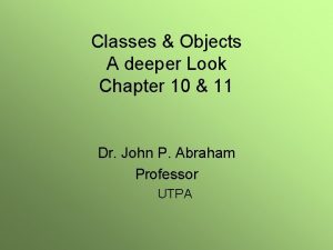 Classes Objects A deeper Look Chapter 10 11