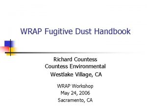 WRAP Fugitive Dust Handbook Richard Countess Environmental Westlake