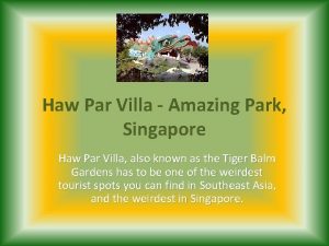Haw Par Villa Amazing Park Singapore Haw Par