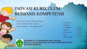 INOVASI KURIKULUM BERBASIS KOMPETENSI Ditulis untuk memenuhi tugas